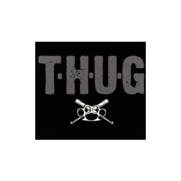 T.H.U.G - T.H.U.G