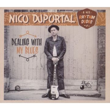 DUPORTAL,NICO/HIS RHYTHM DUDES - DEALING WITH MY BLUES