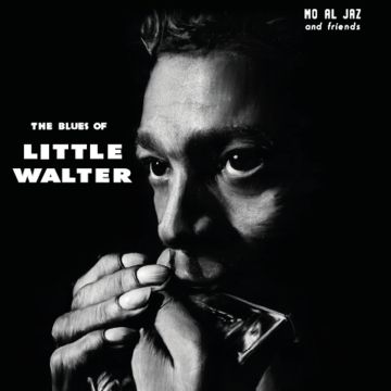 MO AL JAZ & FRIENDS - BLUES OF LITTLE WALTE