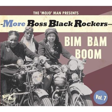 VARIOUS ARTISTS - MORE BOSS BLACK ROCKERS 7: BIM BAM BOOM