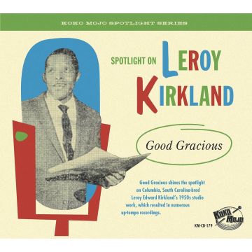 VARIOUS ARTISTS - SPOTLIGHT ON LEROY KIRKLAND: GOOD GRACIOUS
