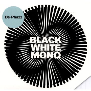 DE-PHAZZ - BLACK WHITE MONO