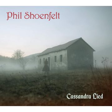 PHIL SHOENFELT - CASSANDRA LIED