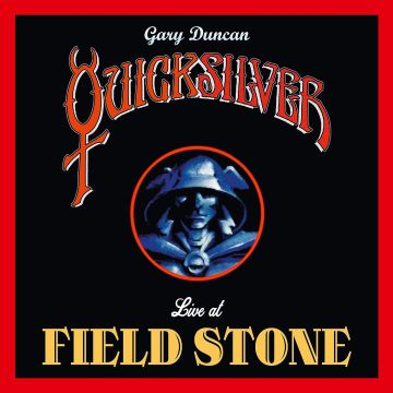 GARY QUICKSILVER DUNCAN - LIVE AT FIELDSTONE