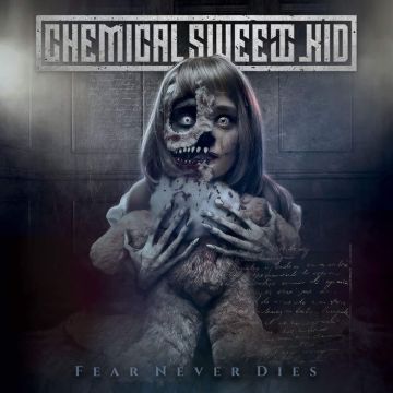 CHEMICAL SWEET KID - FEAR NEVER DIES