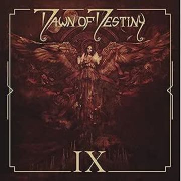 DAWN OF DESTINY - IX
