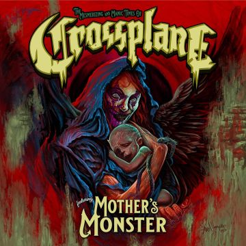 CROSSPLANE - MOTHER'S MONSTER