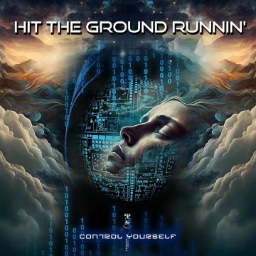 HIT THE GROUND RUNNIN - CONTROL YOURSELF