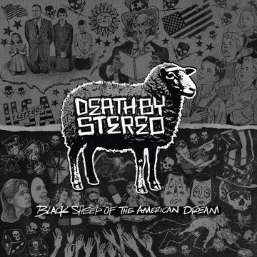 DEATH BY STEREO - BLACK SHEEP OF THE AMERICAN DREAM