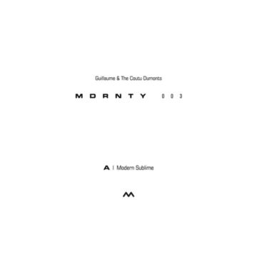 GUILLAUME & THE COUTU DUMONTS - MDRNTY 003