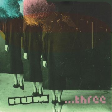 HUM - ...THREE