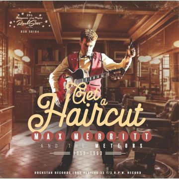 MERRITT,MAX & THE METEORS - GET A HAIRCUT (10 INCH)