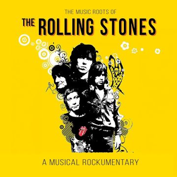 Rolling Stones, The - The Music Roots Of: A Musical Rockumentary