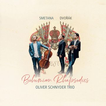 OLIVER TRIO SCHNYDER - DVORAK & SMETANA: BOHEMIAN RHAPSODIES - PIANO TRIOS