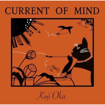 Koji Oka - Current Of Mind