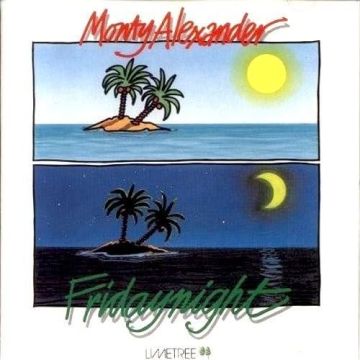 MONTY ALEXANDER - FRIDAY NIGHT