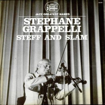 STEPHANE GRAPPELLI - STEFF AND SLAM (LTD/REMASTER)