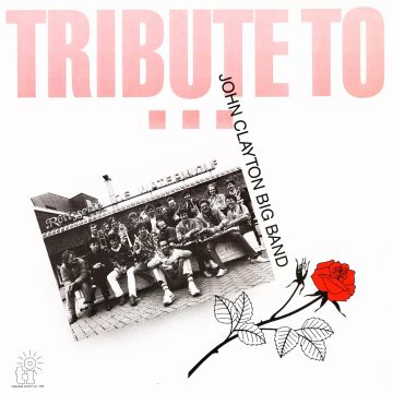 JOHN BIG BAND CLAYTON - TRIBUTE TO...