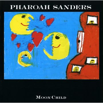 PHAROAH SANDERS - MOON CHILD