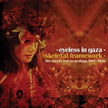 EYELESS IN GAZA - SKELETAL FRAMEWORK THE CHERRY RED RECORDINGS (1981-1986) (5CD CLA
