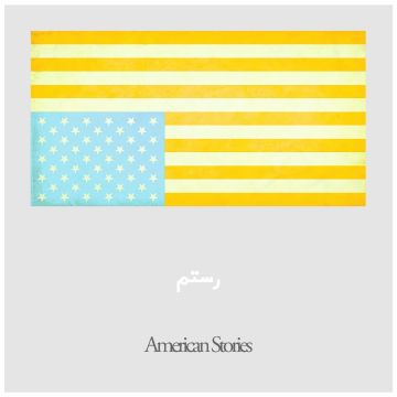ROSTAM - AMERICAN STORIES