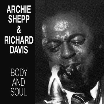 Archie Shepp - Body & Soul