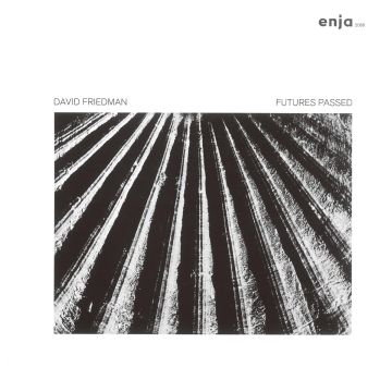 David Friedman - Futures Passed