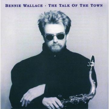 Bennie Wallace - The Talk Of The Town