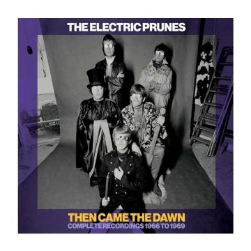 Electric Prunes, The - Then Came The Dawn Complete Recordings 1966-1969