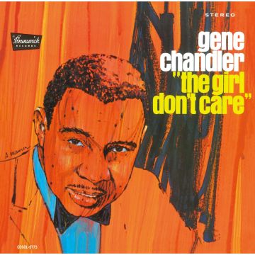 GENE CHANDLER - GIRL DON'T CARE & 2