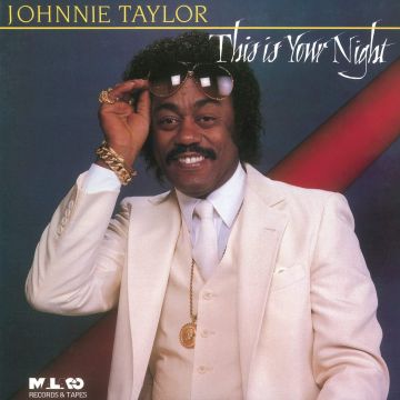 JOHNNIE TAYLOR - THIS IS YOUR NIGHT