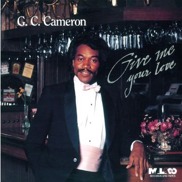 G.C. CAMERON - GIVE ME YOUR LOVE