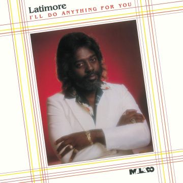 BENJAMIN LATIMORE - I'LL DO ANYTHING FOR YOU