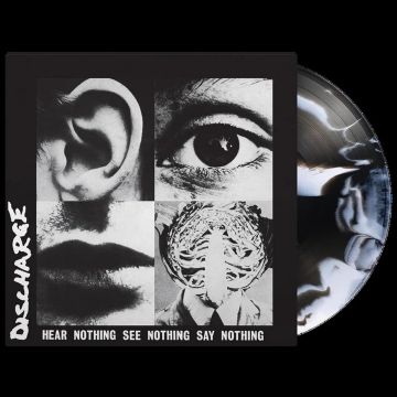 DISCHARGE - HEAR NOTHING SEE NOTHING SAY NOTHING