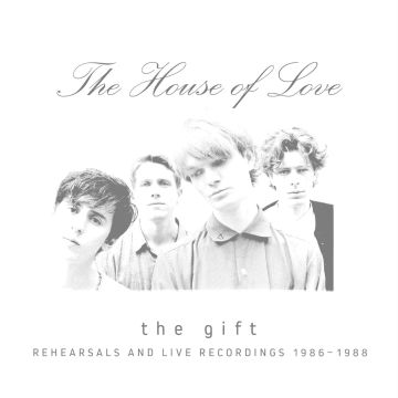 HOUSE OF LOVE - GIFT (REHEARSALS & LIVE RECORDINGS 1986 - 1988) (BOXSET)