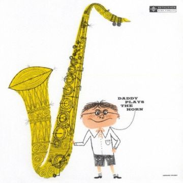 Dexter Gordon - Daddy Plays The Horn