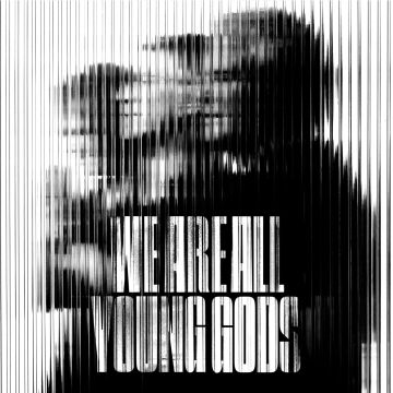 YOUNG GODS - WE ARE ALL YOUNG GODS (LIVE AT FRI-SON 19.12.2025) (LIMITED)