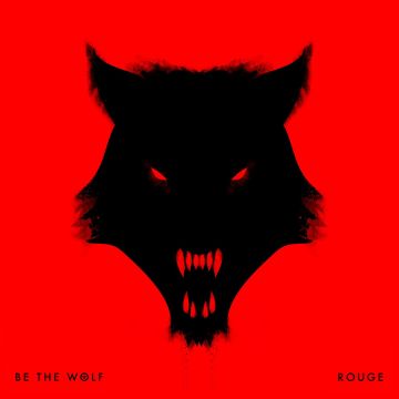 BE THE WOLF - ROUGE (LIMITED/BONUS DISC)