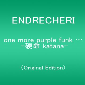 ENDRECHERI - ONE MORE PURPLE FUNK... -KATANA (MINI)