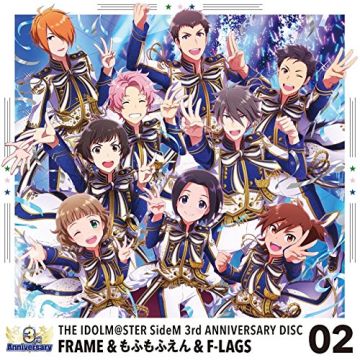 FRAME.MOFUMOFUEN.F-LAGS - IDOLMASTER SIDEM 3RD ANNIVERSARY DISC 02