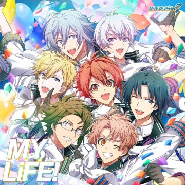 IDOLISH 7 - MY LIFE!