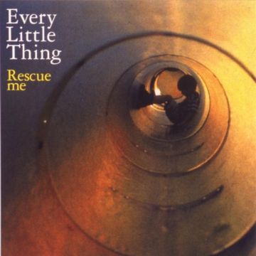 EVERY LITTLE THING - RESCUE ME / SAKURABITO