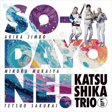 KATSUSHIKA TRIO - SO-DAYONE !