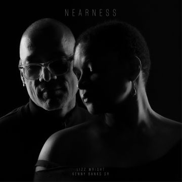 LIZZ WRIGHT.KENNY BANKS SR - NEARNESS