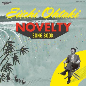EIICHI OHTAKI - EIICHI OHTAKI NOVELTY SONG BOOK