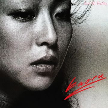 KAORU - JUST MY FEELING