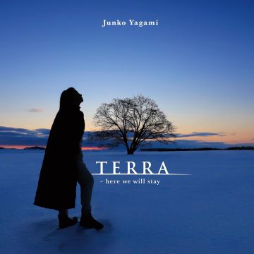 JUNKO YAGAMI - TERRA - HERE WE WILL STAY