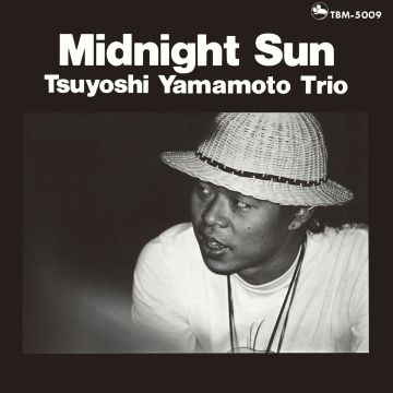 Tsuyoshi Yamamoto Trio - Midnight Sun