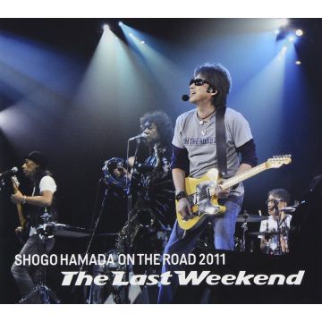 SHOGO HAMADA - ON THE ROAD 2011 'THE LAST WEE