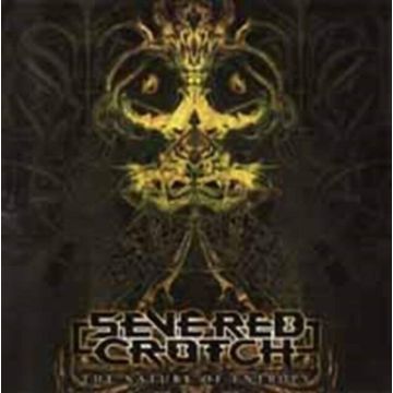 SEVERED CROTCH - NATURE OF ENTROPY